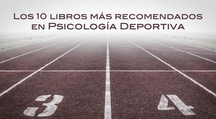 Los 10 libros más recomendados en Psicología Deportiva