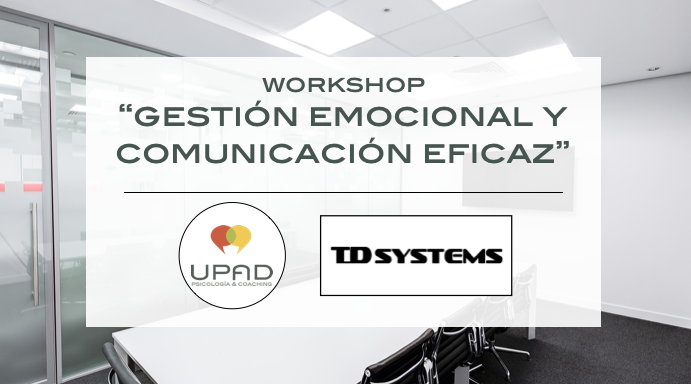 Workshop "Gestión emocional y comunicación eficaz" en TEDUIN (TD Systems)